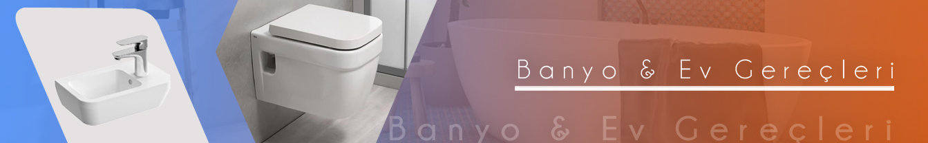 Armatür & Banyo Gereçleri 